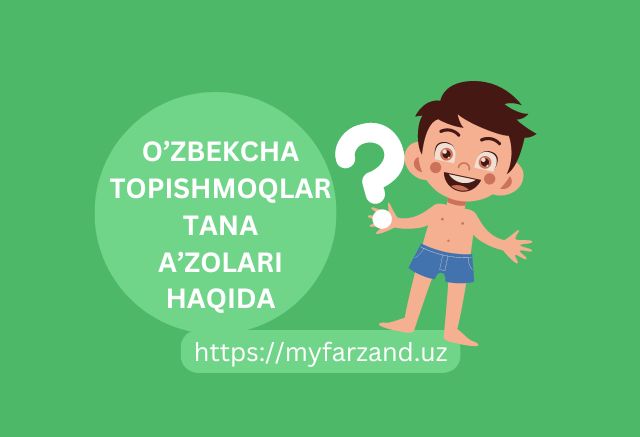 O'zbekcha topishmoqlar tana azolari haqida