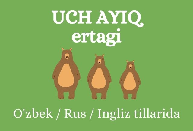 Uch ayiq ertagi O'zbek, Rus va Ingliz tilida